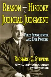 Book cover of Reason and History in Judicial Judgment by Richard Stevens
