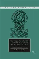 Book cover of Reason and Imagination in Chaucer, the Perle-Poet, and the Cloud-Author by L. Holley