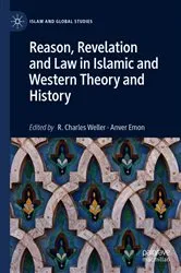 Book cover of Reason, Revelation and Law in Islamic and Western Theory and History by R. Charles Weller