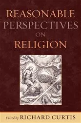 Book cover of Reasonable Perspectives on Religion by Richard Curtis
