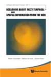 Book cover of Reasoning About Fuzzy Temporal And Spatial Information From The Web by Steven Schockaert