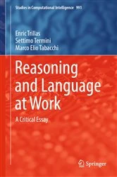 Book cover of Reasoning and Language at Work by Enric Trillas
