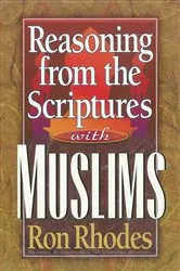 Book cover of Reasoning from the Scriptures with Muslims by Ron Rhodes