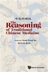 Book cover of Reasoning Of Traditional Chinese Medicine, The by Song Xuan Ke