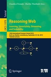 Book cover of Reasoning Web. Learning, Uncertainty, Streaming, and Scalability by Claudia d’Amato