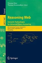 Book cover of Reasoning Web - Semantic Technologies for Advanced Query Answering by Thomas Eiter