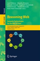 Book cover of Reasoning Web. Semantic Technologies for the Web of Data by Axel Polleres