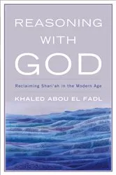 Book cover of Reasoning with God by Khaled Abou El Fadl