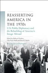 Book cover of Reasserting America in the 1970s by Hallvard Notaker