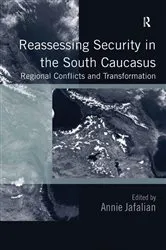 Book cover of Reassessing Security in the South Caucasus by Annie Jafalian