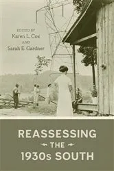 Book cover of Reassessing the 1930s South (2nd ed.) by Karen Cox