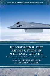 Book cover of Reassessing the Revolution in Military Affairs by Andrew Futter