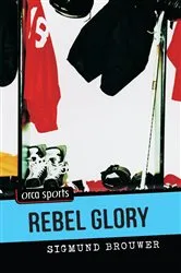 Book cover of Rebel Glory by Sigmund Brouwer