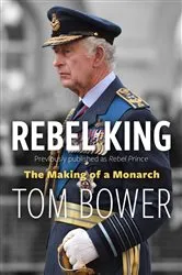 Book cover of Rebel King by Tom Bower