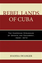 Book cover of Rebel Lands of Cuba by Joanna Swanger