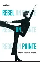 Book cover of Rebel on Pointe by Lee Wilson