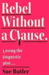 Book cover of Rebel Without A Clause by Unknown