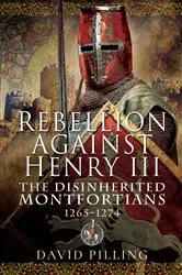 Book cover of Rebellion Against Henry III by David Pilling