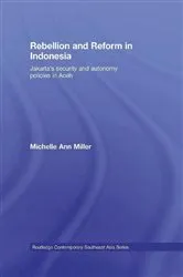 Book cover of Rebellion and Reform in Indonesia by Michelle Ann Miller