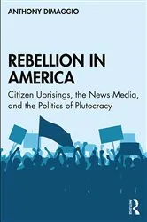 Book cover of Rebellion in America by Anthony DiMaggio