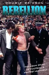Book cover of Rebellion - The Inside Story of Football's Protest Movement by Dougie Brimson