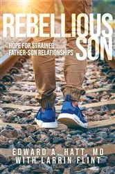 Book cover of Rebellious Son by Edward A. Hatt