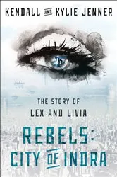 Book cover of Rebels: City of Indra by Kendall Jenner