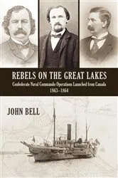 Book cover of Rebels on the Great Lakes by John Bell