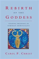Book cover of Rebirth of the Goddess by Carol P. Christ