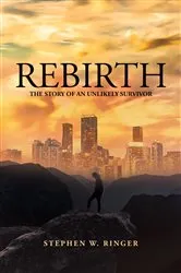 Book cover of Rebirth- The Story of an Unlikely Survivor by Unknown