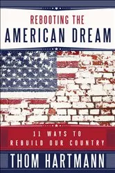 Book cover of Rebooting the American Dream by Thom Hartmann
