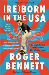 Book cover of Reborn in the USA by Roger Bennett