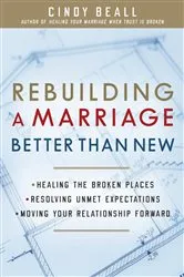 Book cover of Rebuilding a Marriage Better Than New by Cindy Beall
