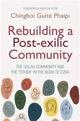 Book cover of Rebuilding a Post-exilic Community by Chingboi Guite Phaipi