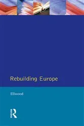 Book cover of Rebuilding Europe by David W. Ellwood