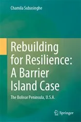 Book cover of Rebuilding for Resilience: A Barrier Island Case by Chamila Subasinghe