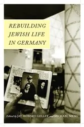 Book cover of Rebuilding Jewish Life in Germany by Jay Howard Geller