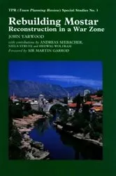 Book cover of Rebuilding Mostar by John Yarwood