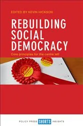 Book cover of Rebuilding Social Democracy by Kevin Hickson
