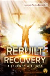 Book cover of Rebuilt Recovery Complete Series - Books 1-4 (Premium Edition) by Phipps, Heather, L