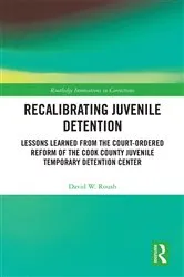 Book cover of Recalibrating Juvenile Detention by David W. Roush