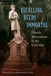 Book cover of Recalling Deeds Immortal by William B. Lees