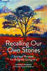 Book cover of Recalling Our Own Stories by Edward P. Wimberly