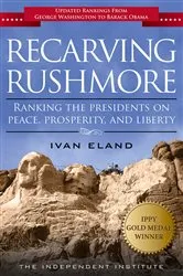 Book cover of Recarving Rushmore by Ivan Eland