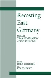 Book cover of Recasting East Germany by Chris Flockton
