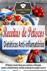 Book cover of Receitas de Petiscos Dietéticos Anti-inflamatórios by Sarah Sophia