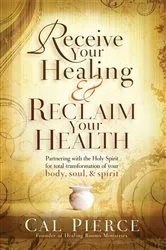 Book cover of Receive Your Healing and Reclaim Your Health by Unknown