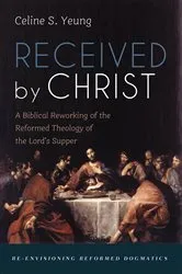 Book cover of Received by Christ by Celine S. Yeung