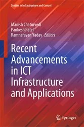 Book cover of Recent Advancements in ICT Infrastructure and Applications by Manish Chaturvedi