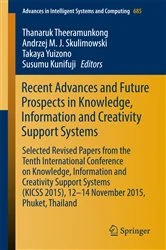 Book cover of Recent Advances and Future Prospects in Knowledge, Information and Creativity Support Systems by Thanaruk Theeramunkong
